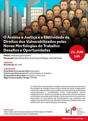 Convite do seminário "O Acesso à Justiça e a Efetividade de Direitos dos Vulnerabilizados pelas Novas Morfologias do Trabalho: Desafios e Oportunidades"